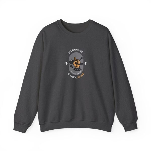 "It's Damn Easy to live a Jatt Life" Crewneck Sweatshirt - - Image 5