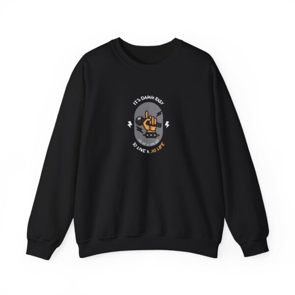 "It's Damn Easy to live a Jatt Life" Crewneck Sweatshirt - - Image 2